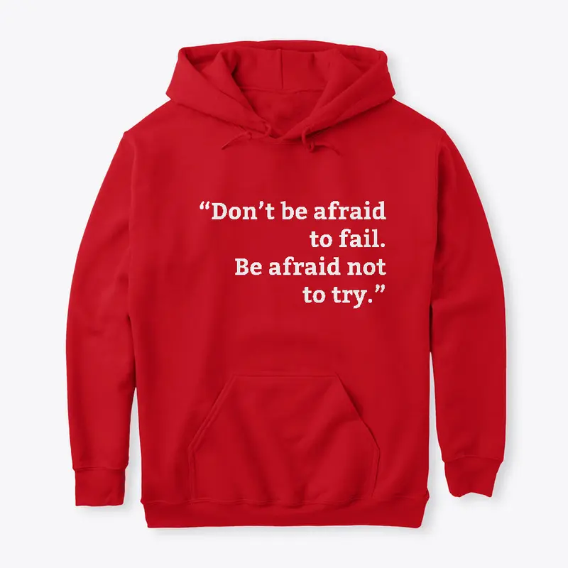 be afraid