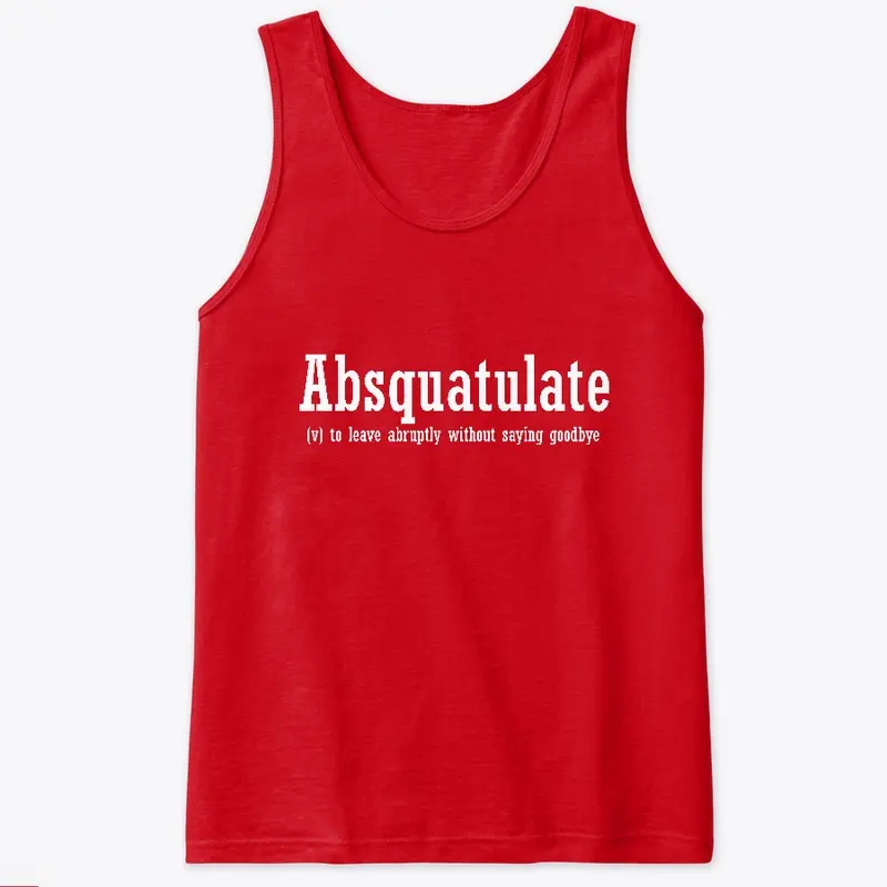 Absquatulate